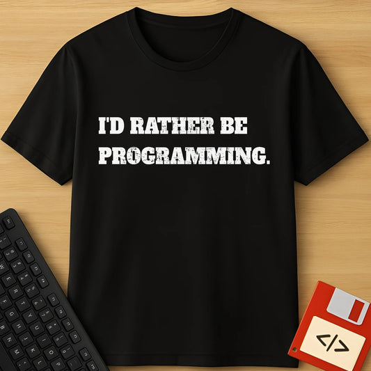 I'd Rather Be Programming