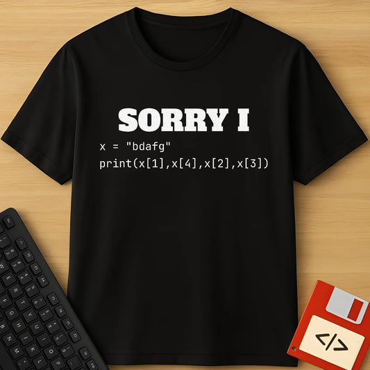 Sorry I