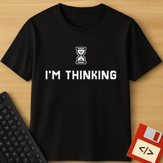 I'm Thinking